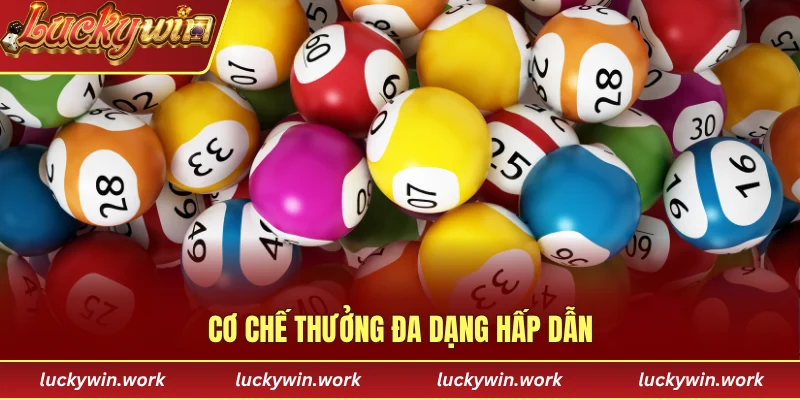 Cơ chế thưởng đa dạng hấp dẫn