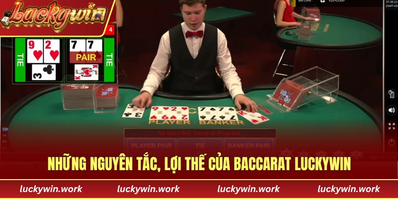 Những nguyên tắc, lợi thế của Baccarat luckywin