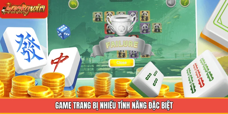 Game trang bị nhiều tính năng đặc biệt Game trang bị nhiều tính năng đặc biệt